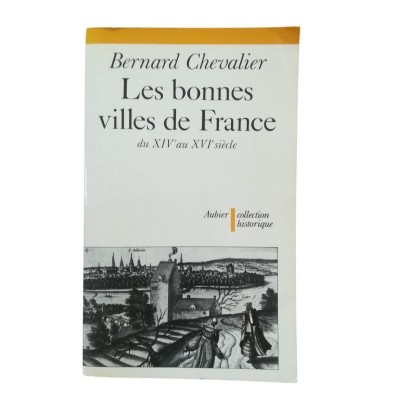 Les bonnes villes de France du XIVe au XVIe siècle