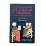 Ouvrez-moi seulement les chemins d'Arménie" : un génocide aux déserts de l'inconscient  - préf. de René Kaës"