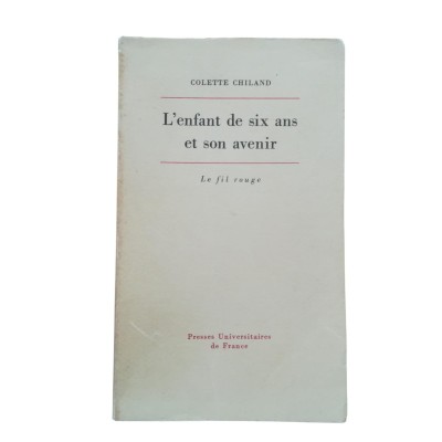 L'enfant de six ans et son avenir : étude psychopathologique (4e éd.)