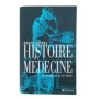 Histoire de la médecine : de l'Antiquité au XXe siècle