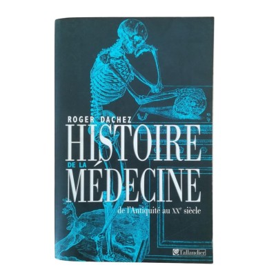 Histoire de la médecine : de l'Antiquité au XXe siècle