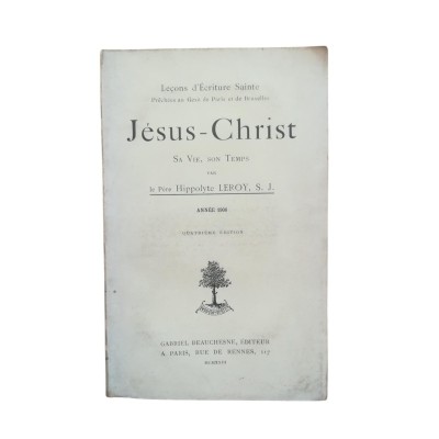 Leçons d'Ecriture Sainte prêchées au Gesù de Paris et de Bruxelles.  Jésus-Christ