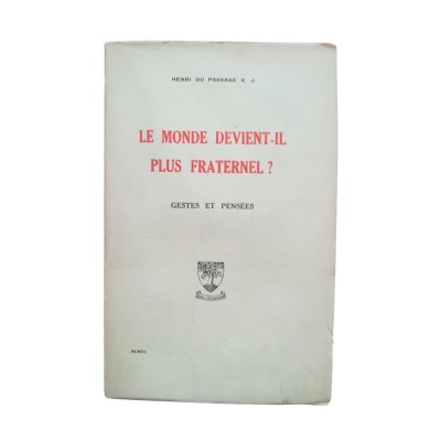 Le Monde devient-il plus fraternel ?Gestes et pensées
