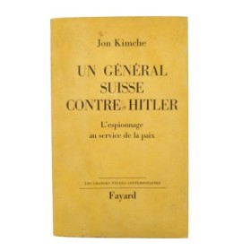 Un général suisse contre Hitler : l'espionnage au service de la paix