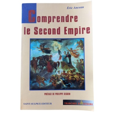 Comprendre le Second Empire / Éric Anceau