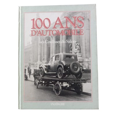 100  Cent ans d'automobile : les coulisses du salon / Fabien Sabatès
