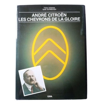 André Citroën / Les chevrons de la gloire