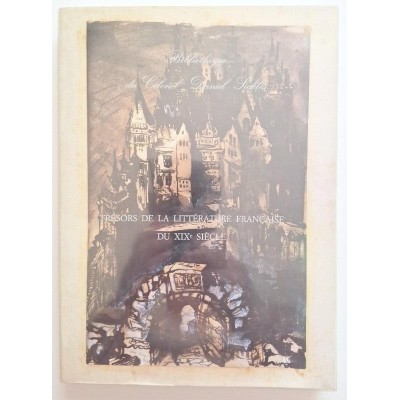 Trésors de la littérature française du XIXe siècle;Coll. colonel Daniel Sickles.1ere partie