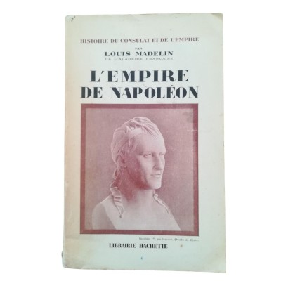 Histoire du Consulat et de l'Empire . Tome X