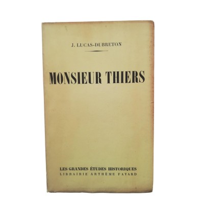 Aspects de Monsieur Thiers . edition originale.