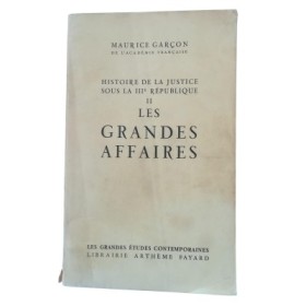 Histoire de la justice sous la IIIe République. II Les grandes affaires