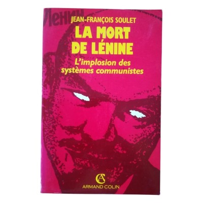 La mort de Lénine : l'implosion des systèmes communistes