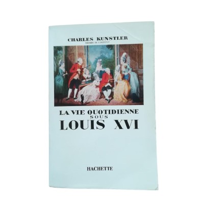 La vie quotidienne sous Louis XVI