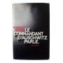 Le commandant d'Auschwitz parle / Rudolf Hoess - traduit de l'allemand par Constantin de Grunwald