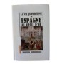 La vie quotidienne en Espagne au Siècle d'or