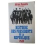 Histoire des présidents de la République : de Louis-Napoléon Bonaparte à Georges Pompidou (Nouvelle éd.)
