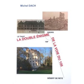 La double énigme de la voie du 108