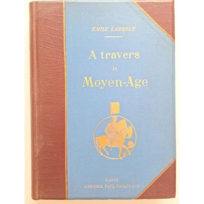 A travers le moyen âge