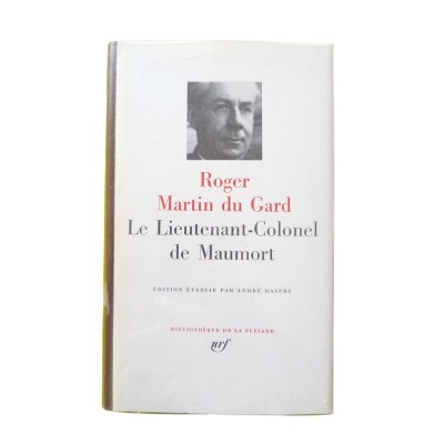 Le lieutenant-colonel de Maumort / Roger Martin Du Gard - édition établie par André Daspre