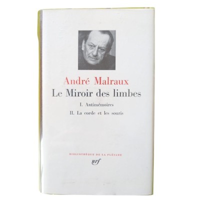 Le miroir des limbes (Nouvelle édition) André Malraux