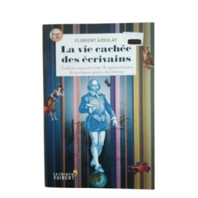 La vie cachée des écrivains : lubies