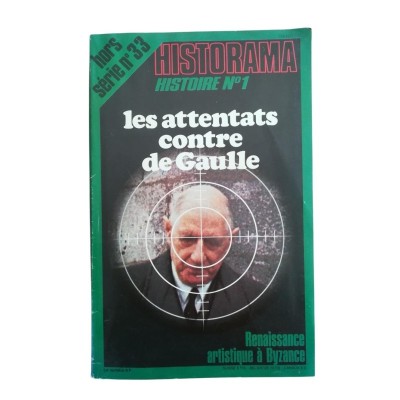 Collection Historama-Histoire n°1. Hors série n°33. Les attentats contre de Gaulle.