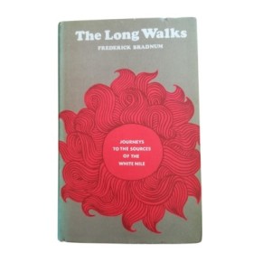 The Long walks : journeys to the sources of the white Nile
