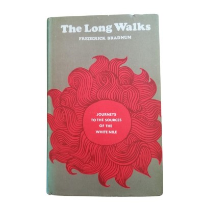 The Long walks : journeys to the sources of the white Nile