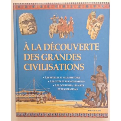 A la Découverte Des Grandes Civilisations