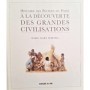 Martell, Hazel Mary | A la Découverte Des Grandes Civilisations