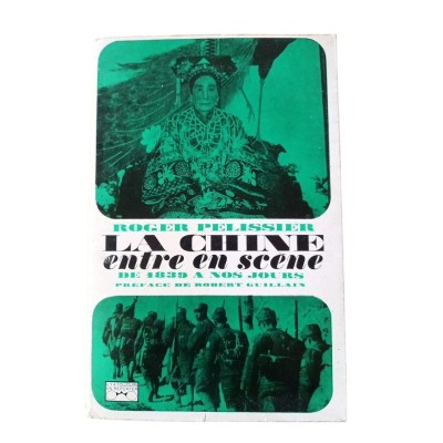 La Chine entre en scène : (de 1839 à nos jours)...