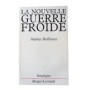 La Nouvelle guerre froide