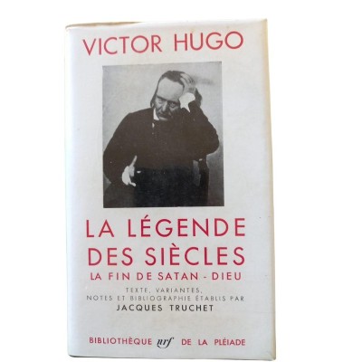 La Légende des siècles - suivi de La Fin de Satan - Dieu...Texte établi et annoté par Jacques Truchet