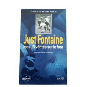 Mes 13 vérités sur le foot  - avec Jean-Pierre Bonenfant - préface de Michel Platini