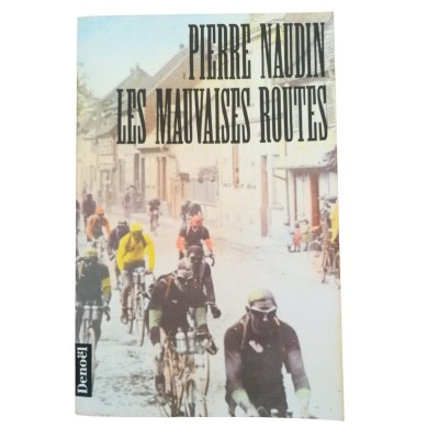 Les Mauvaises routes : roman