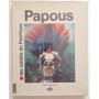 Papous : les oubliés du Pacifique