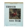 Chasser sans tuer