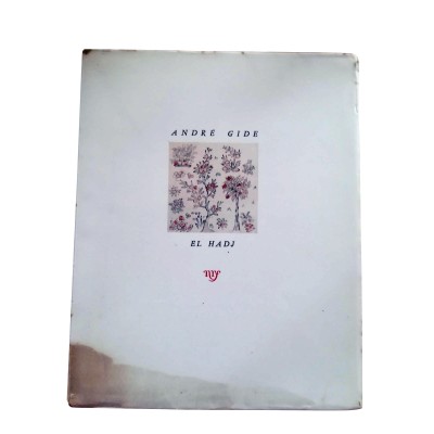 Gide, André | El Hadj, par André Gide. Compositions de Mirza Ali Ispahani