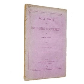 QUINET Benoit - De la liberté et des diverses formes de gouvernement. 2eme édition