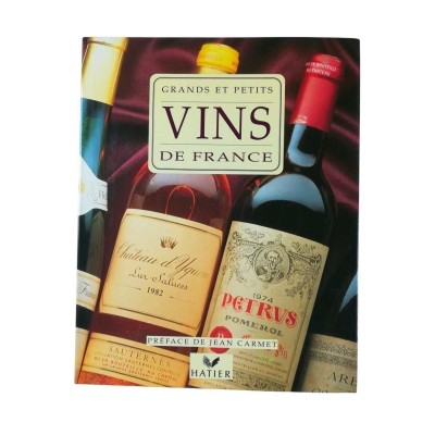 Grands et petits vins de France  - préf. de Jean Carmet