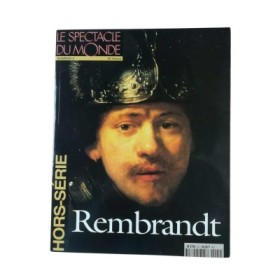 Le Spectacle du monde. Hors-série n°4 Rembrandt