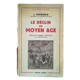 Le déclin du Moyen âge  - traduit du hollandais par J. Bastin