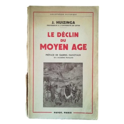 Le déclin du Moyen âge  - traduit du hollandais par J. Bastin