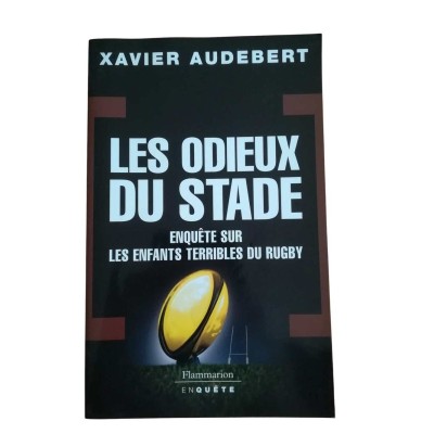 Les odieux du stade : enquête sur les enfants terribles du rugby