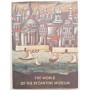 The world of the Byzantine museum