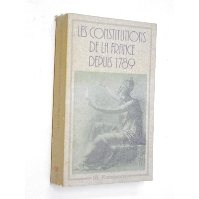 Godechot  Jacques - Les Constitutions de la France depuis 1789