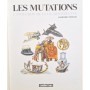 Trease, Geoffrey | Les Mutations : l'évolution de la vie quotidienne