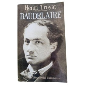 Baudelaire / Henri Troyat