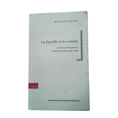 La faucille et le condor : le discours français sur l'Amérique latine