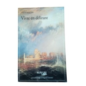 Vivre en délirant